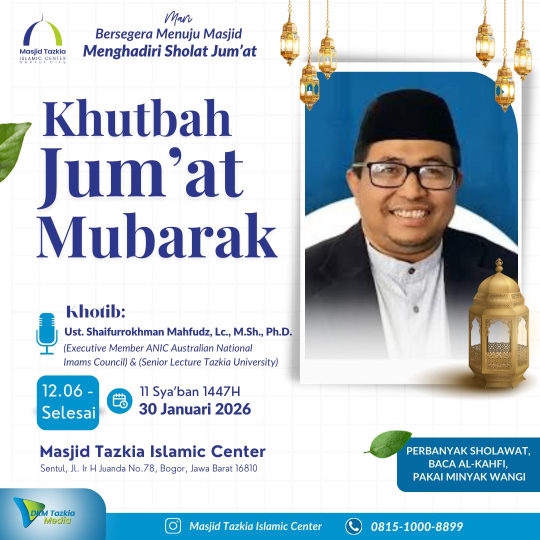 Khutbah Jum'at Mubarak - Ust.Shaifurrokhman Mahfudz, Lc., M.Sh., Ph.D.